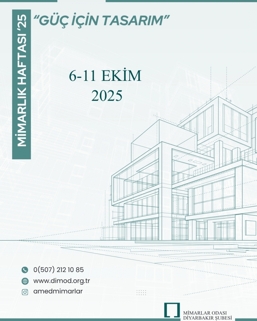 MİMARLIK HAFTASI 2025 '' GÜÇ İÇİN TASARIM'' TEMASI İLE BAŞLIYOR