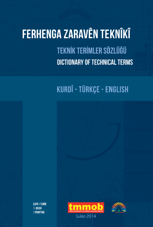 FERHENGA ZARAVÊN TEKNÎKÎ/TEKNİK TERİMLER SÖZLÜĞÜ