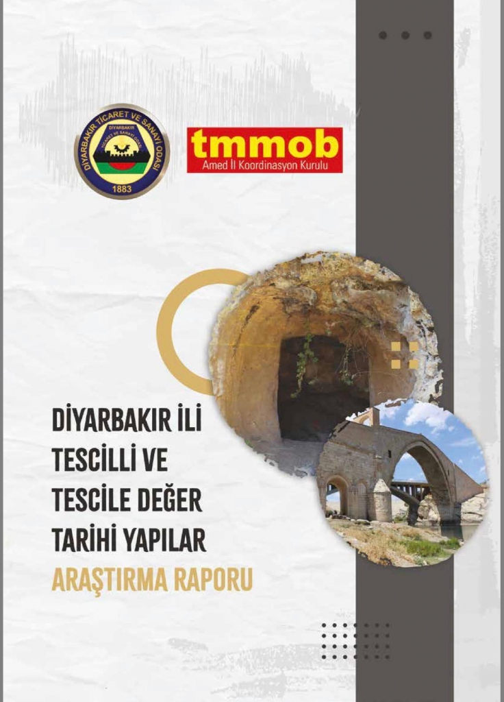 DİYARBAKIR İLİ TESCİLLİ VE TESCİLE DEĞER TARİHİ YAPILAR ARAŞTIRMA RAPORU