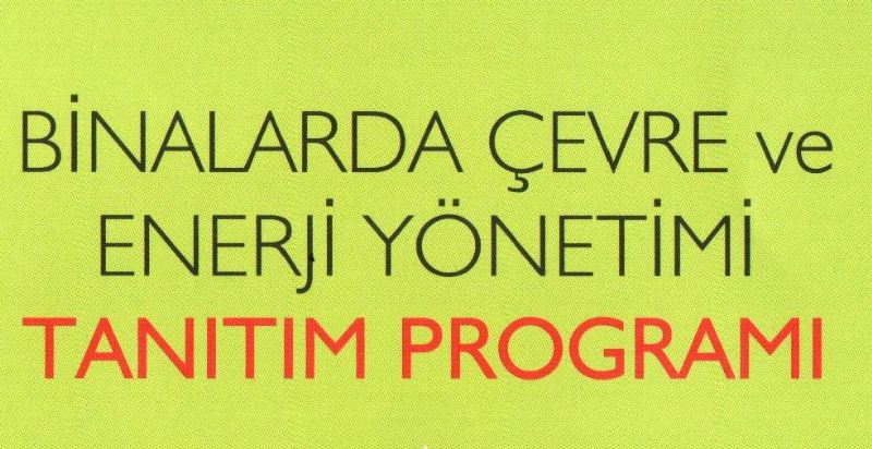 BİNALARDA ÇEVRE VE ENERJİ YÖNETİMİ PROGRAMI